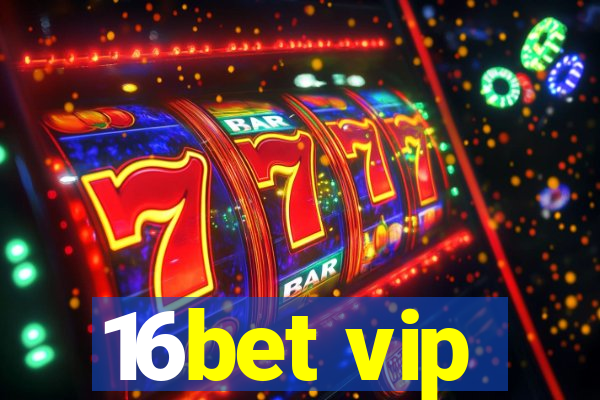 16bet vip